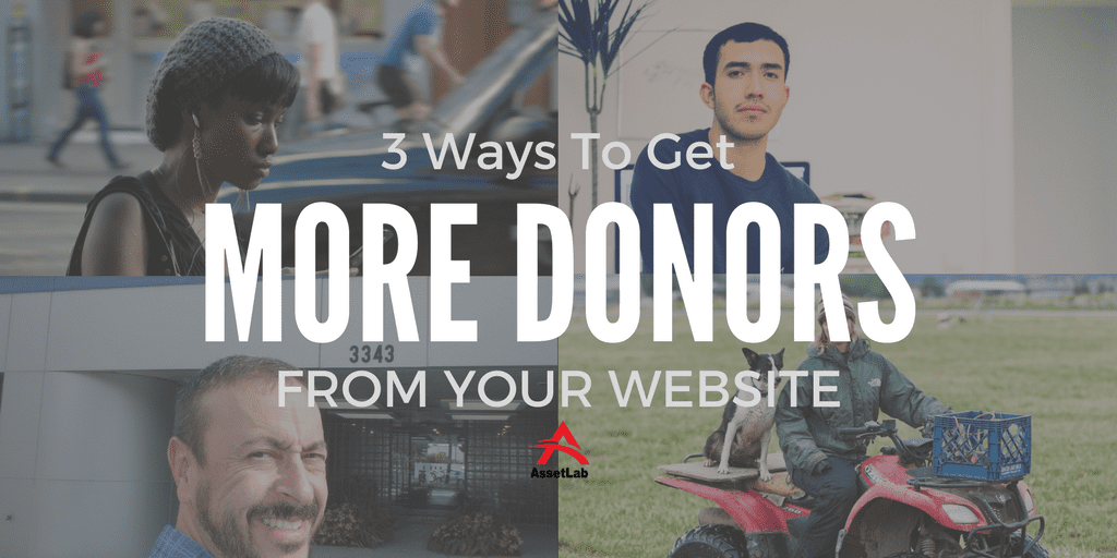 3 Ways To Get More Donors From Your Website