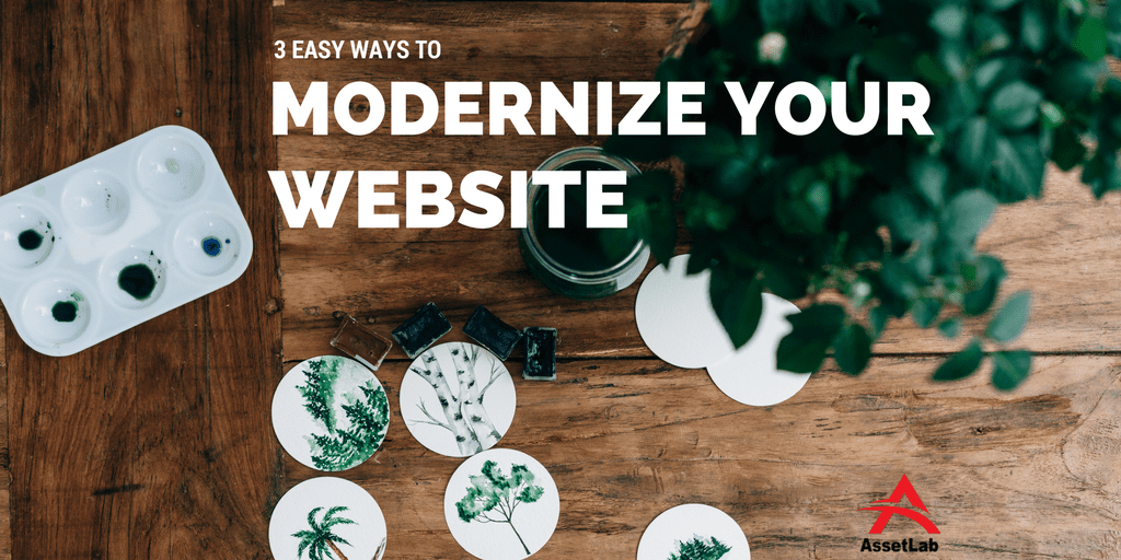 3 Ways To Modernize Your Website